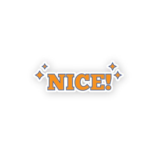 2 (Pieces) 3" and 5" Nice Sign Sticker, Waterproof Vinyl Decals for Many Purpose Like Cars, Trucks,