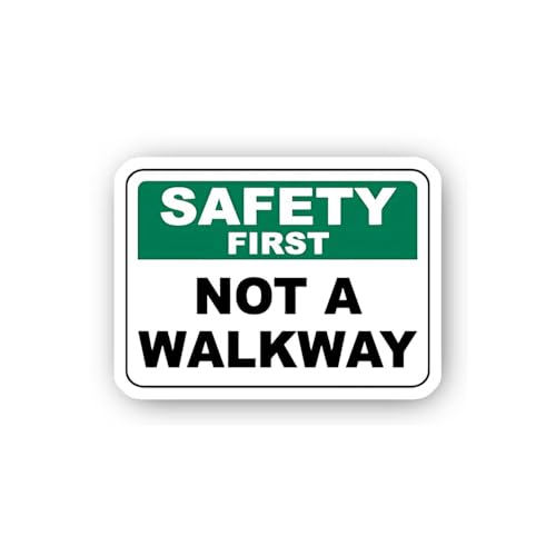 2 (Pieces) 3" and 5" Safety First Not a Walkway Sign Sticker, Waterproof Vinyl Decals for Many Purpo