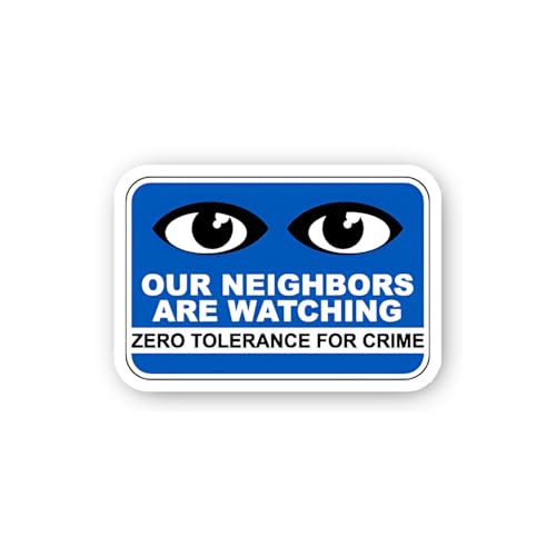 2 (Pieces) 3" and 5" Our Neighbors are Watching Zero Tolerance Sticker, Waterproof Vinyl Decals for