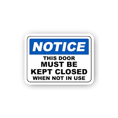 2 (Pieces) 3" and 5" Notice Keep Door Closed Always Sticker, Waterproof Vinyl Decals for Many Purpos