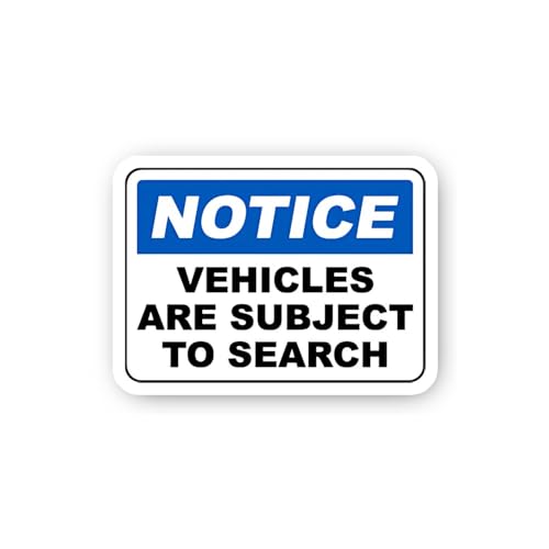 2 (Pieces) 3" and 5" Notice: Vehicles Subject to Search Sticker, Waterproof Vinyl Decals for Many Pu