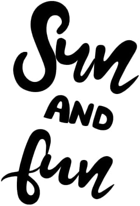 Inspirational Quote "Sun and Fun" Motivational Sticker Vinyl Decal Motivation Stickers- 5" Vinyl Sticker Waterproof