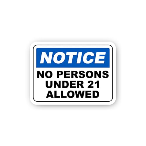 2 (Pieces) 3" and 5" No Persons Under 21 Allowed Notice Sticker, Waterproof Vinyl Decals for Many Pu