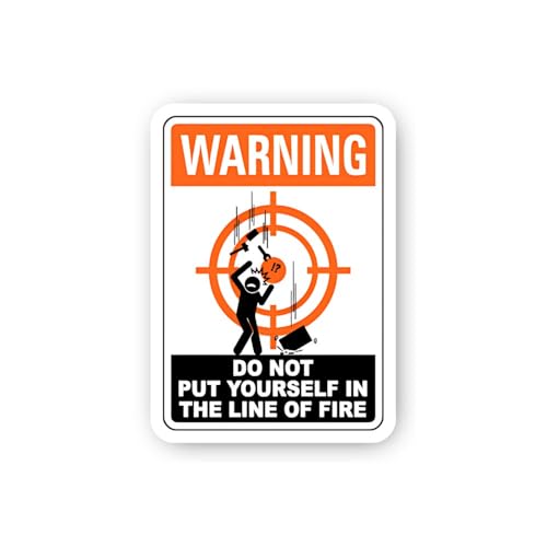 2 (Pieces) 3" and 5" Warning: Do Not Put Yourself in Line of Fire (Flying Tools) Sticker, Waterproof