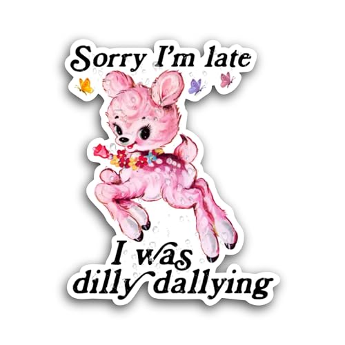 2 (Pieces) 3" and 5" Sorry I Am Late Sticker, Waterproof Vinyl Decals for Many Purpose Like Cars, Tr