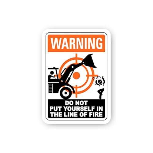 2 (Pieces) 3" and 5" Warning: Do Not Put Yourself in Line of Fire (Excavator) Sticker, Waterproof Vi