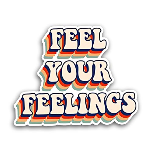 2 (Pieces) 3" and 5" Feel Your Feelings Sticker, Waterproof Vinyl Decals for Many Purpose Like Cars,
