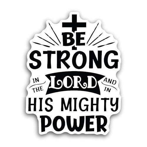 2 (Pieces) 3" and 5" Be Strong in The Lord Sticker, Waterproof Vinyl Decals for Many Purpose Like Ca