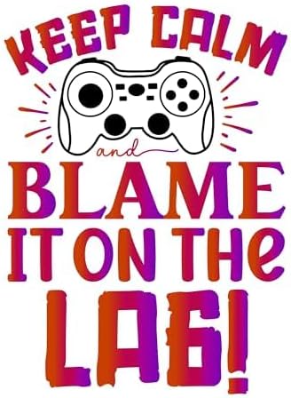Inspirational Quote Keep Calm And Blame It On The Lag Great Gift Motivational Sticker Vinyl Decal Motivation Stickers- 5" Vinyl Sticker Waterproof