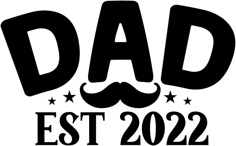 Inspirational Quote "Dad Est 2022" Motivational Sticker Vinyl Decal Motivation Stickers- 5" Vinyl Sticker Waterproof