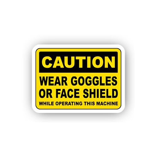 2 (Pieces) 3" and 5" Caution Goggles or Shield Machine Operator Notice Sticker, Waterproof Vinyl Dec