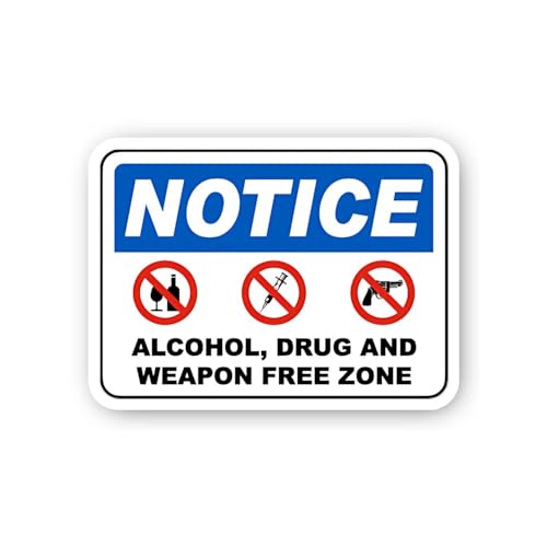 2 (Pieces) 3" and 5" Notice: Alcohol, Drug, and Weapon Free Zone Sticker, Waterproof Vinyl Decals fo