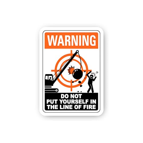 2 (Pieces) 3" and 5" Warning: Do Not Put Yourself in Line of Fire (Wrecking Ball Excavator) Sticker,