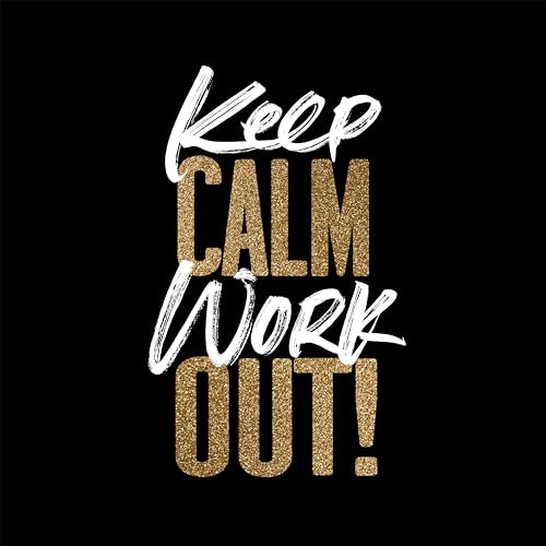 Keep Calm Work Out Inspirational Motivation Quote Sticker - 5" Vinyl Sticker Waterproof