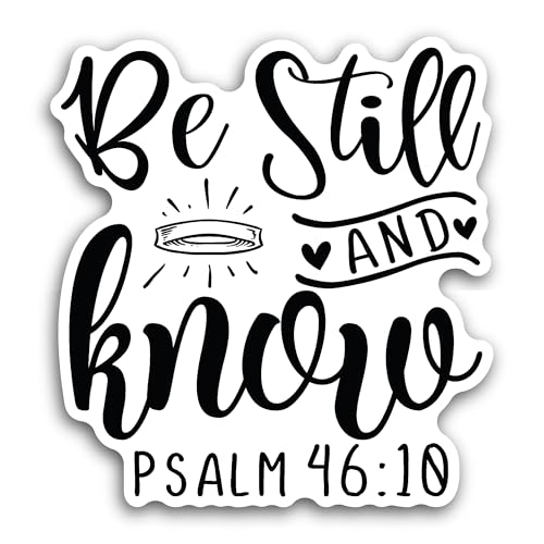 2 (Pieces) 3" and 5" Be Still and Know Sticker, Waterproof Vinyl Decals for Many Purpose Like Cars,