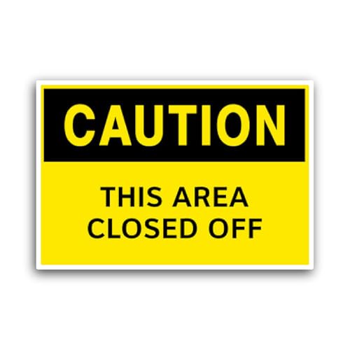 2 (Pieces) 3" and 5" Caution This Area Closed 0ff Sticker, Waterproof Vinyl Decals for Many Purpose