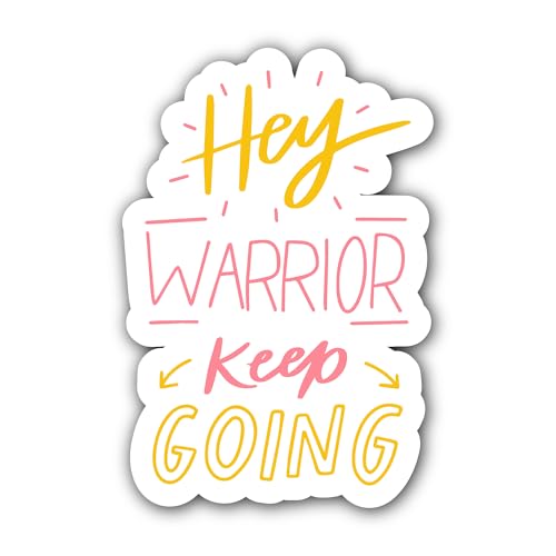2 (Pieces) 3" and 5" Hey Warrior Keep Going Sticker, Waterproof Vinyl Decals for Many Purpose Like C