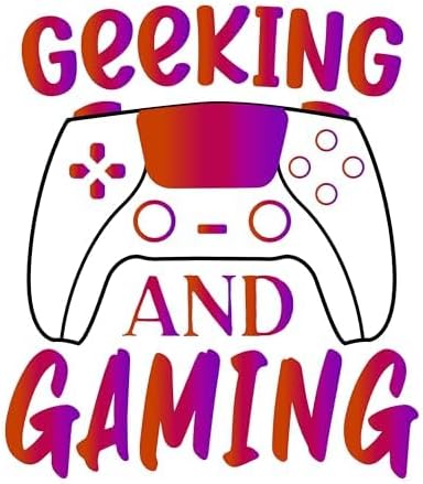 Inspirational Quote Geeking And Gaming Great Gift Motivational Sticker Vinyl Decal Motivation Stickers- 5" Vinyl Sticker Waterproof