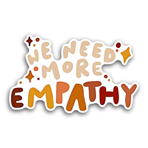 2 (Pieces) 3" and 5"We Need More Empathy Sticker, Waterproof Vinyl Decals for Many Purpose Like Cars