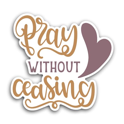 2 (Pieces) 3" and 5" Pray Without Ceasing Text Sticker, Waterproof Vinyl Decals for Many Purpose Lik