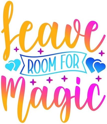 Inspirational Quote Leave Room for Magic Great Gift Motivational Sticker Vinyl Decal Motivation Stickers- 5" Vinyl Sticker Waterproof