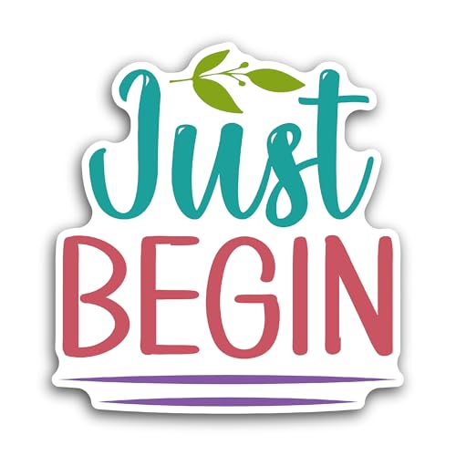 2 (Pieces) 3" and 5" Just Begin Sticker, Waterproof Vinyl Decals for Many Purpose Like Cars, Trucks,
