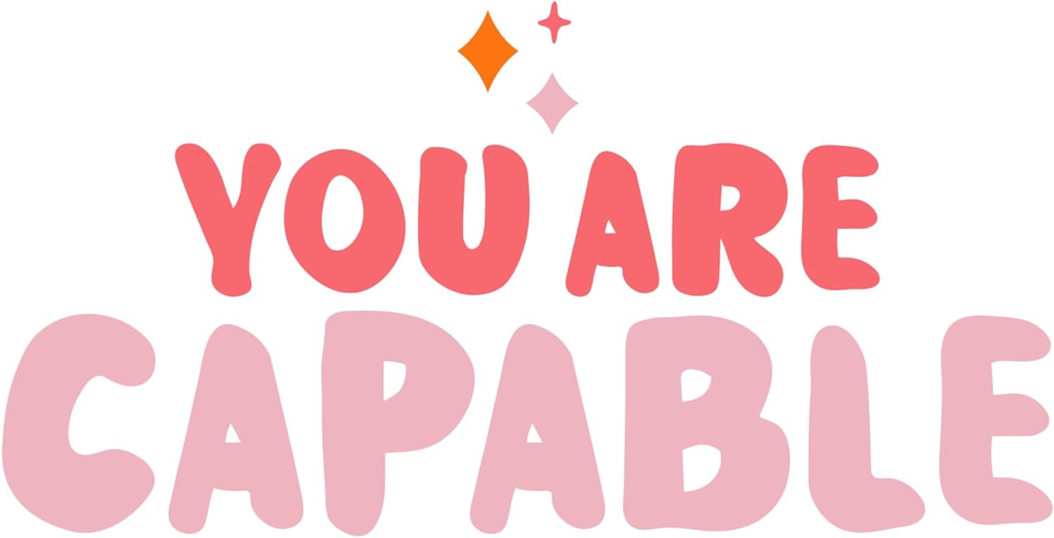 Inspirational Quote "You are Capable" Motivational Sticker Vinyl Decal Motivation Stickers- 5" Vinyl Sticker Waterproof