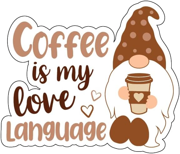Inspirational Quote "Coffee is My Love Language" Motivational Sticker Vinyl Decal Motivation Stickers- 5" Vinyl Sticker Waterproof