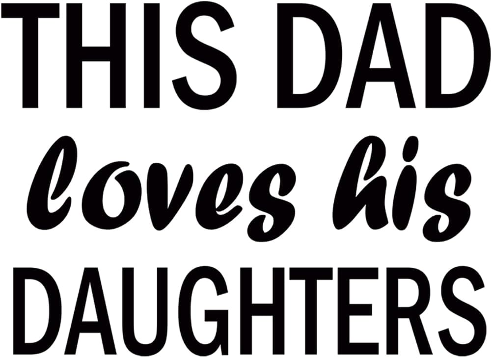 Inspirational Quote "This Day Loves his Daughter" Motivational Sticker Vinyl Decal Motivation Stickers- 5" Vinyl Sticker Waterproof