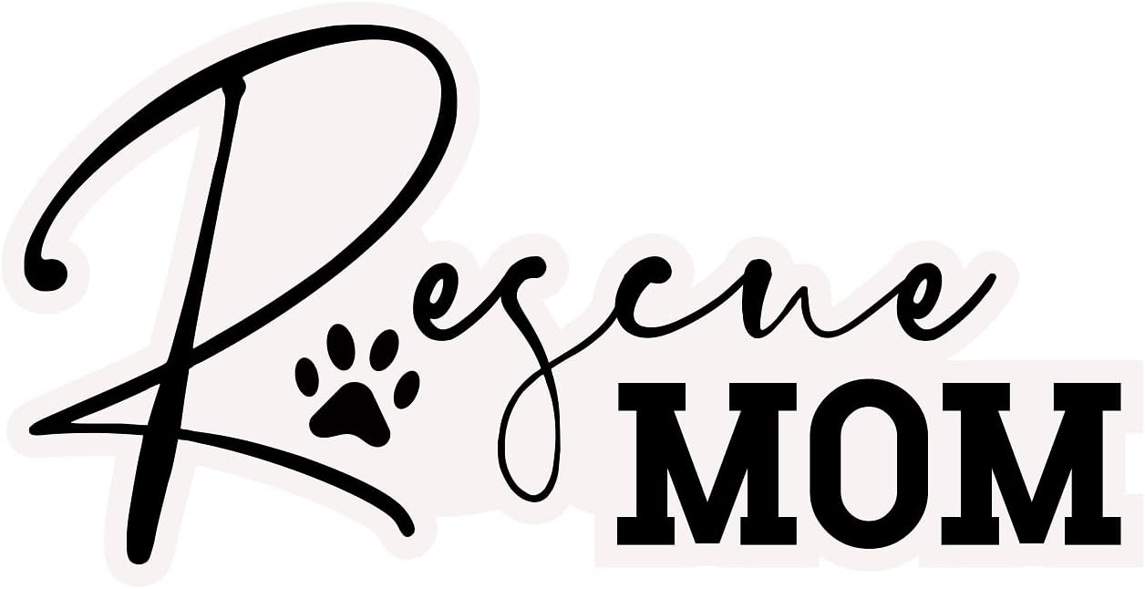 Inspirational Quote "Rescue Mom" Motivational Sticker Vinyl Decal Motivation Stickers- 5" Vinyl Sticker Waterproof