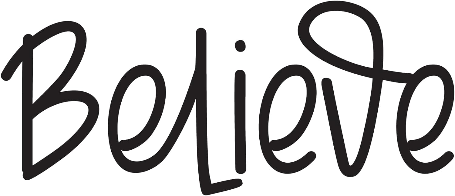 Inspirational Quote "Believe" Motivational Sticker Vinyl Decal Motivation Stickers- 5" Vinyl Sticker Waterproof