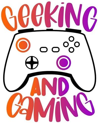 Inspirational Quote Geeking And Gaming Motivational Sticker Vinyl Decal Motivation Stickers- 5" Vinyl Sticker Waterproof