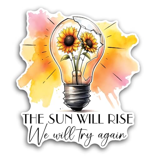 2 (Pieces) 3" and 5" The Sun Will Rise Sticker, Waterproof Vinyl Decals for Many Purpose Like Cars,