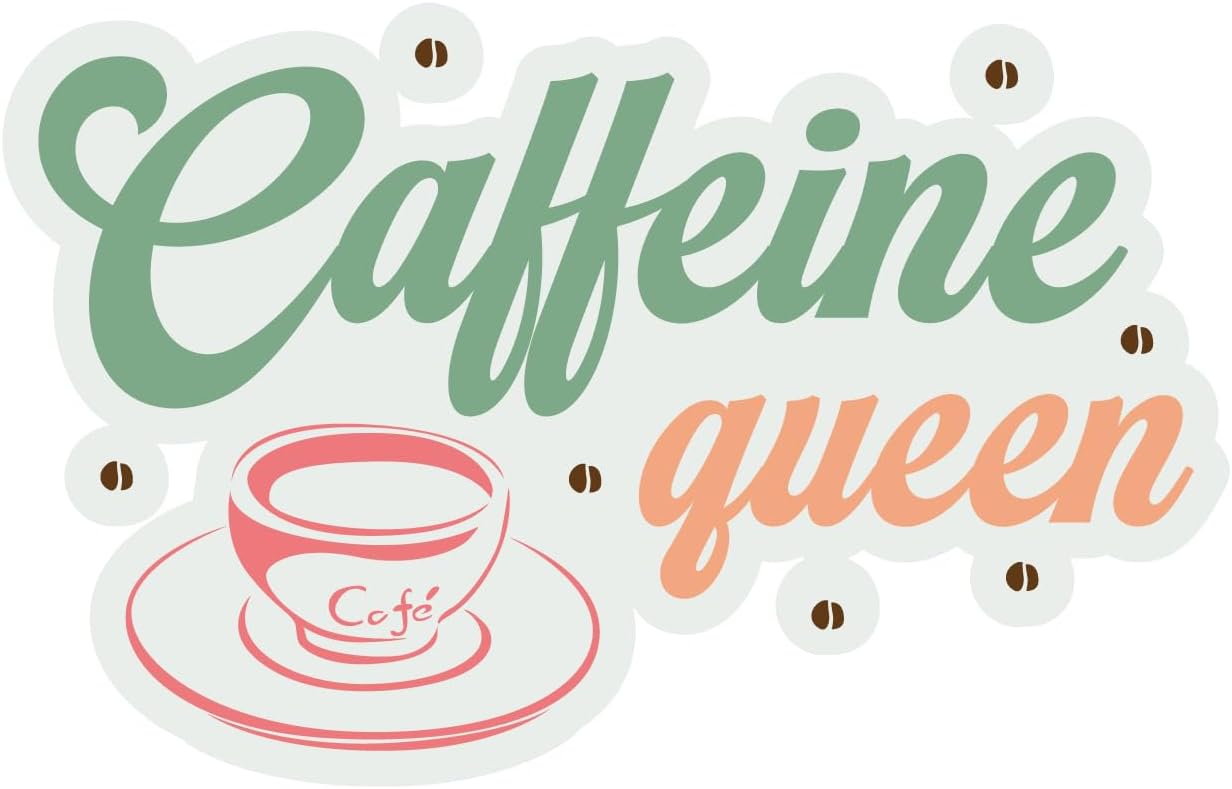 Inspirational Quote "Caffeine Queen" Motivational Sticker Vinyl Decal Motivation Stickers- 5" Vinyl Sticker Waterproof