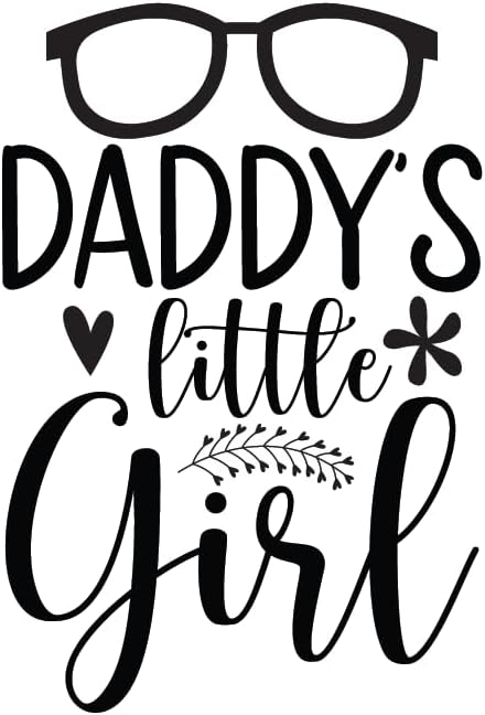 Inspirational Quote "Daddy's Little Girl, Sticker" Motivational Sticker Vinyl Decal Motivation Stickers- 5" Vinyl Sticker Waterproof