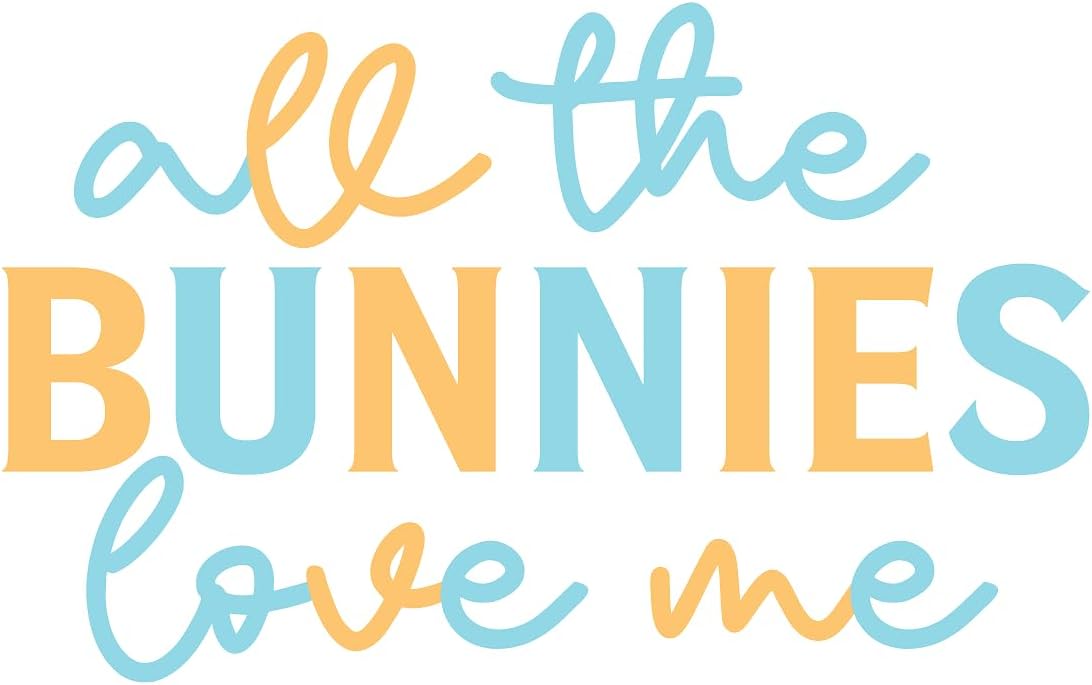 Inspirational Quote "All The Bunnies Love Me" Motivational Sticker Vinyl Decal Motivation Stickers- 5" Vinyl Sticker Waterproof