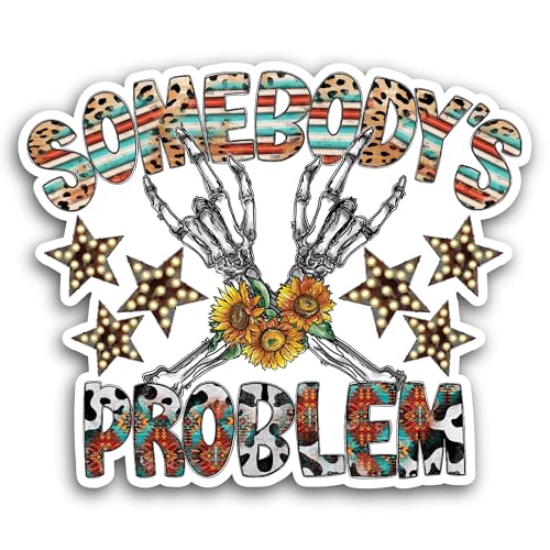 2 (Pieces) 3" and 5" Somebody's Problem Sticker, Waterproof Vinyl Decals for Many Purpose Like Cars,