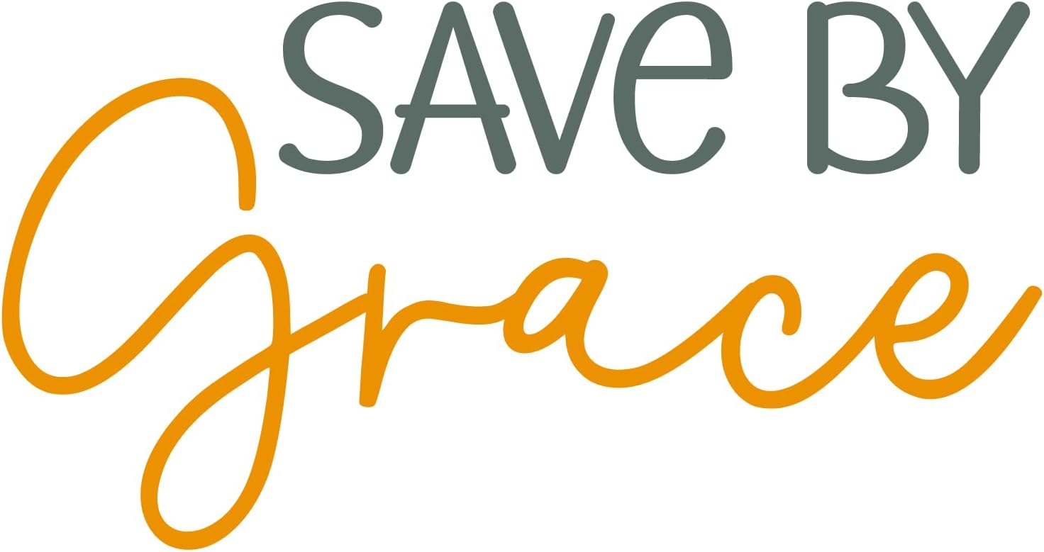 Inspirational Quote "Save By Grace" Motivational Sticker Vinyl Decal Motivation Stickers- 5" Vinyl Sticker Waterproof