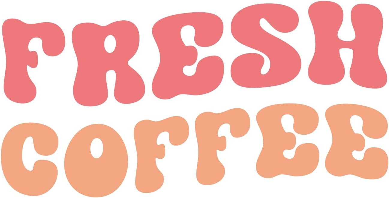 Inspirational Quote "Fresh Coffee" Motivational Sticker Vinyl Decal Motivation Stickers- 5" Vinyl Sticker Waterproof