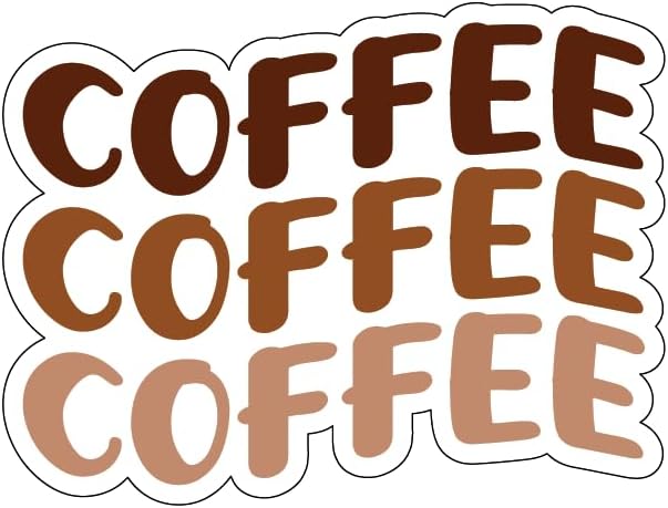 Inspirational Quote "Coffee Coffee Coffee" Motivational Sticker Vinyl Decal Motivation Stickers- 5" Vinyl Sticker Waterproof