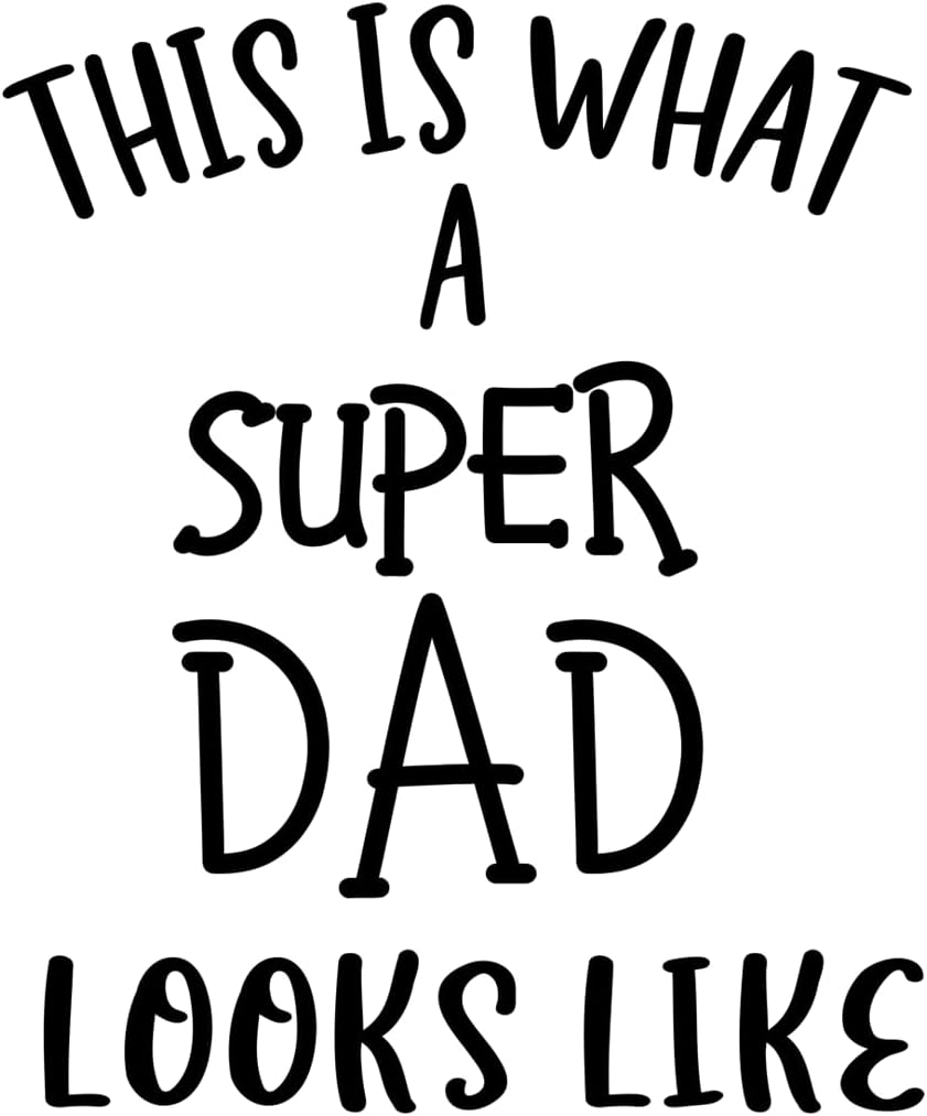 Inspirational Quote "This is What a Super dad Looks Like" Motivational Sticker Vinyl Decal Motivation Stickers- 5" Vinyl Sticker Waterproof