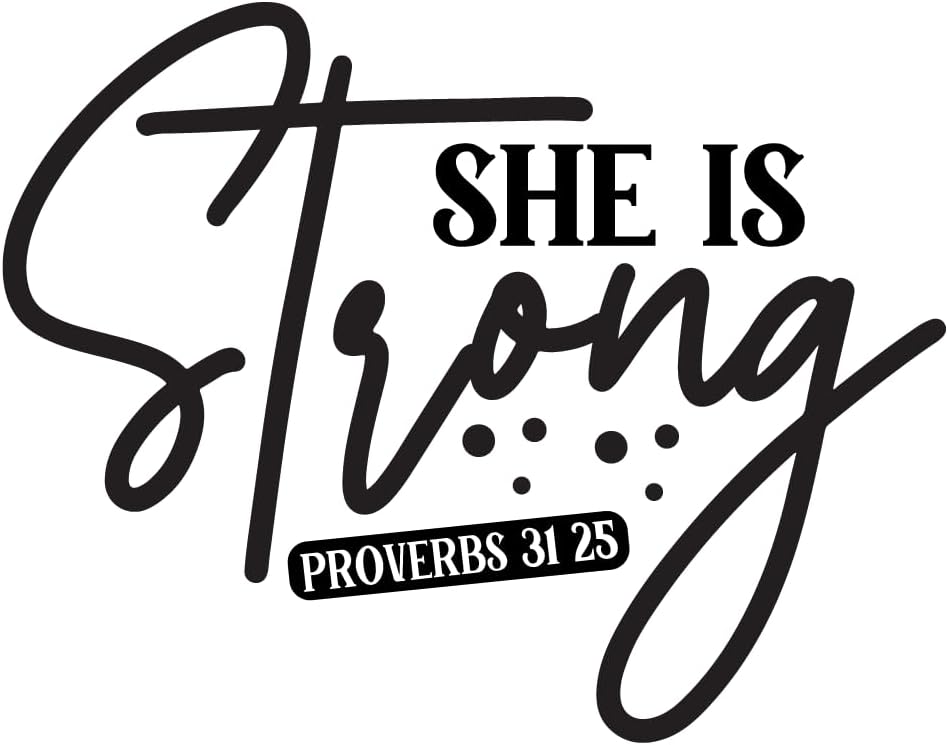 Inspirational Quote "She is Strong Proverbs 31 25" Motivational Sticker Vinyl Decal Motivation Stickers- 5" Vinyl Sticker Waterproof