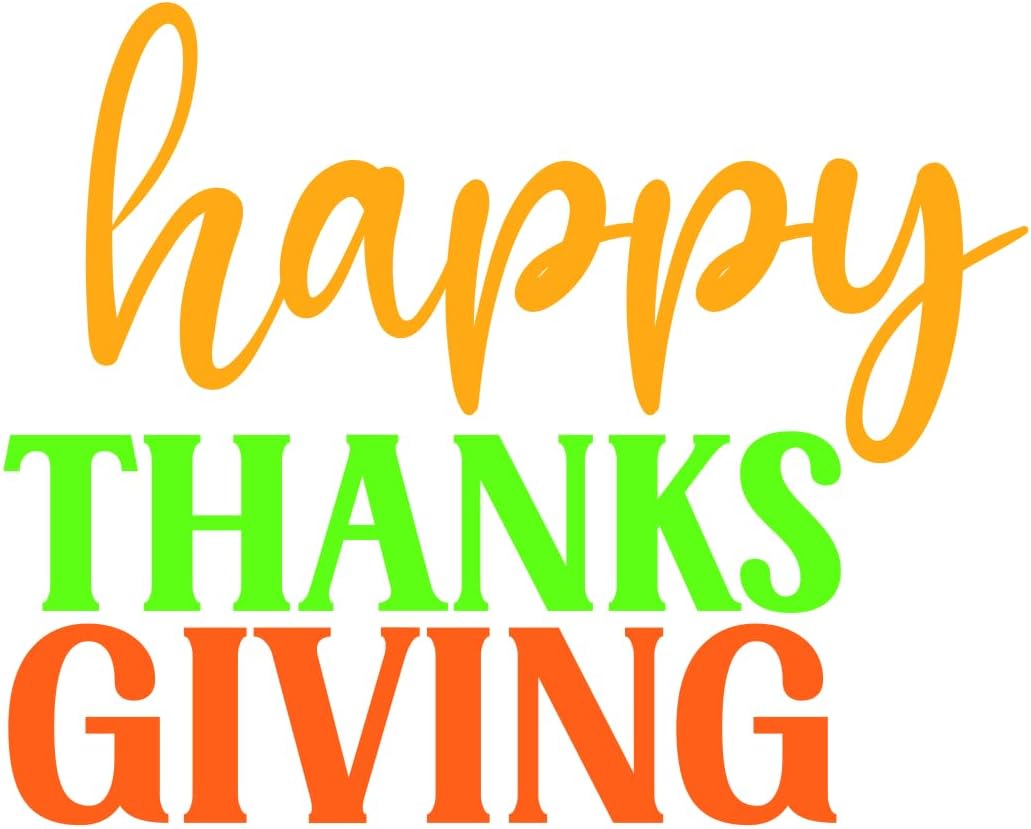 Inspirational Quote Happy Thanks Giving Motivational Sticker Vinyl Decal Motivation Stickers- 5" Vinyl Sticker Waterproof