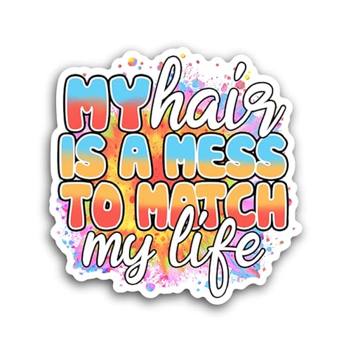 2 (Pieces) 3" and 5" My Hair is A Mess Sticker, Waterproof Vinyl Decals for Many Purpose Like Cars,