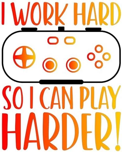 Inspirational Quote I Work Hard So I Can Play Harder Great Gift Motivational Sticker Vinyl Decal Motivation Stickers- 5" Vinyl Sticker Waterproof