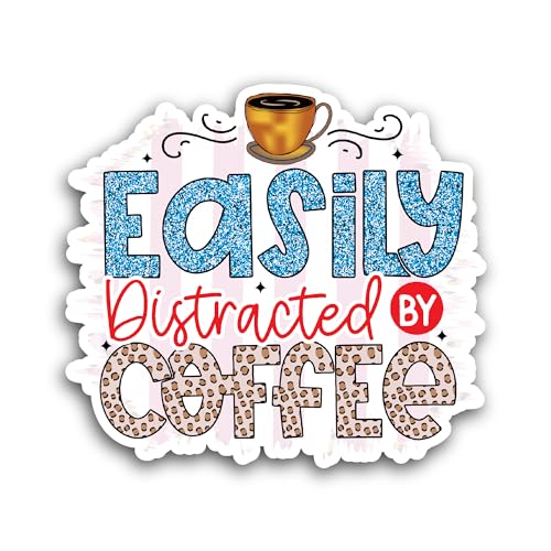 2 (Pieces) 3" and 5" Easily Distracted by Coffee Sticker, Waterproof Vinyl Decals for Many Purpose L