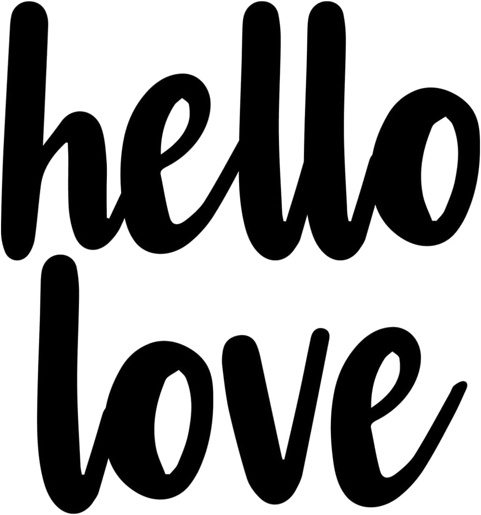 Inspirational Quote Hello Love Motivational Sticker Vinyl Decal Motivation Stickers- 5" Vinyl Sticker Waterproof