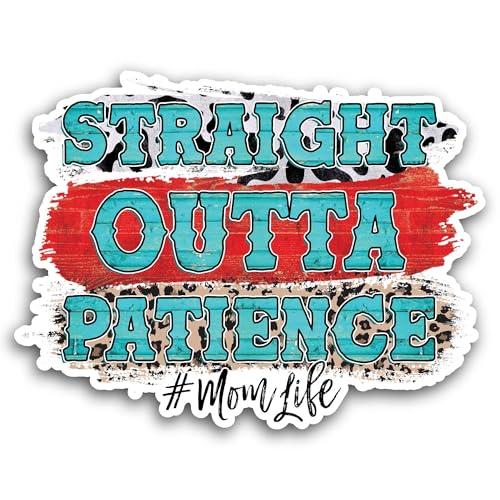 2 (Pieces) 3" and 5" Straight Outta Patience Sticker, Waterproof Vinyl Decals for Many Purpose Like