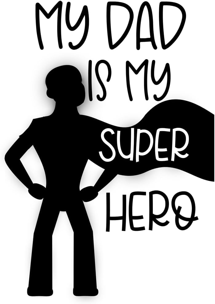 Inspirational Quote "My Dad is My Super Hero" Motivational Sticker Vinyl Decal Motivation Stickers- 5" Vinyl Sticker Waterproof