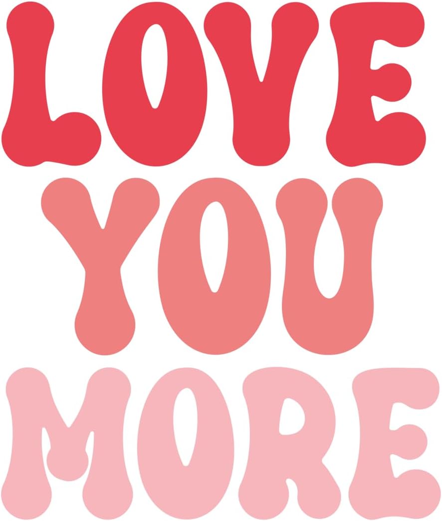 Inspirational Quote Love You More Motivational Sticker Vinyl Decal Motivation Stickers- 5" Vinyl Sticker Waterproof